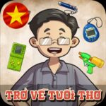 Tải Hack Trở Về Tuổi Thơ (Vô Hạn Tiền, Vé, MOD Menu) v1.14.1