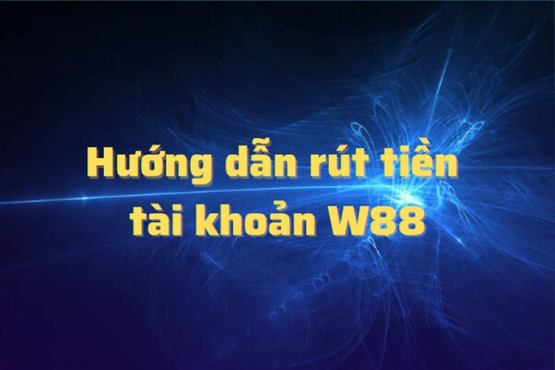 Rút tiền W88
