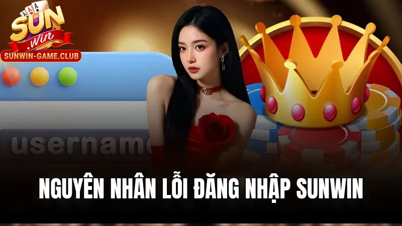 Nhận diện bước lỗi đăng nhập SUNWIN